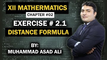 XII Maths Exercise 2.1 - Distance Formula by Sir Asad Ali - Sindh Board