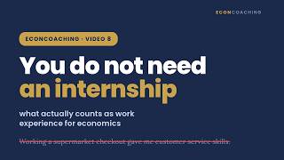 You Do Not Need an Internship for an Economics Application