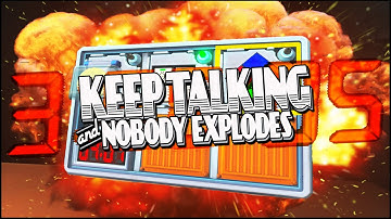Keep Talking and Nobody Explodes | EXPLOSIVE TEAMWORK! (Funny Gaming Moments)