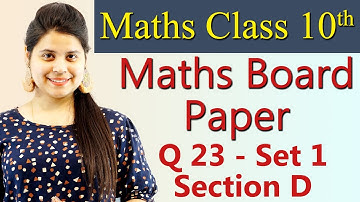 Q 23 - Set 1, Section D, 2019 CBSE Class 10 Maths Board Paper Solutions, Code 30/2/1, 30/2/2, 30/2/3