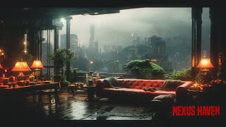 Nexus Haven: Atmospheric Cyberpunk Music For Deep Relaxation - Meditative Sci Fi Music