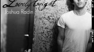 Video voorbeeld van "Lovely tonight - Joshua Radin"