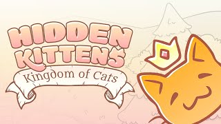 Hidden Kittens Kingdom Of Cats - Full Game - 100% Completion - All Achievements