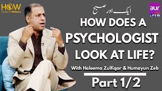 How Does a Psychologist Look at Life?
