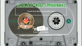 Jamal Mirdad - Mama - [  Audio ]