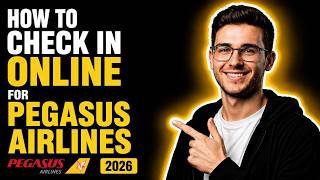 HOW TO CHECK IN ONLINE FOR PEGASUS AIRLINES (STEP-BY-STEP GUIDE 2026)