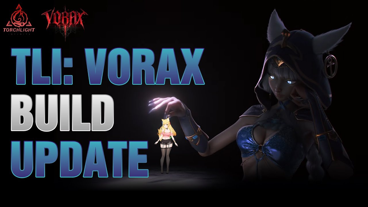 Erika 3 Build Update Torchlight: Infinite Vorax Season