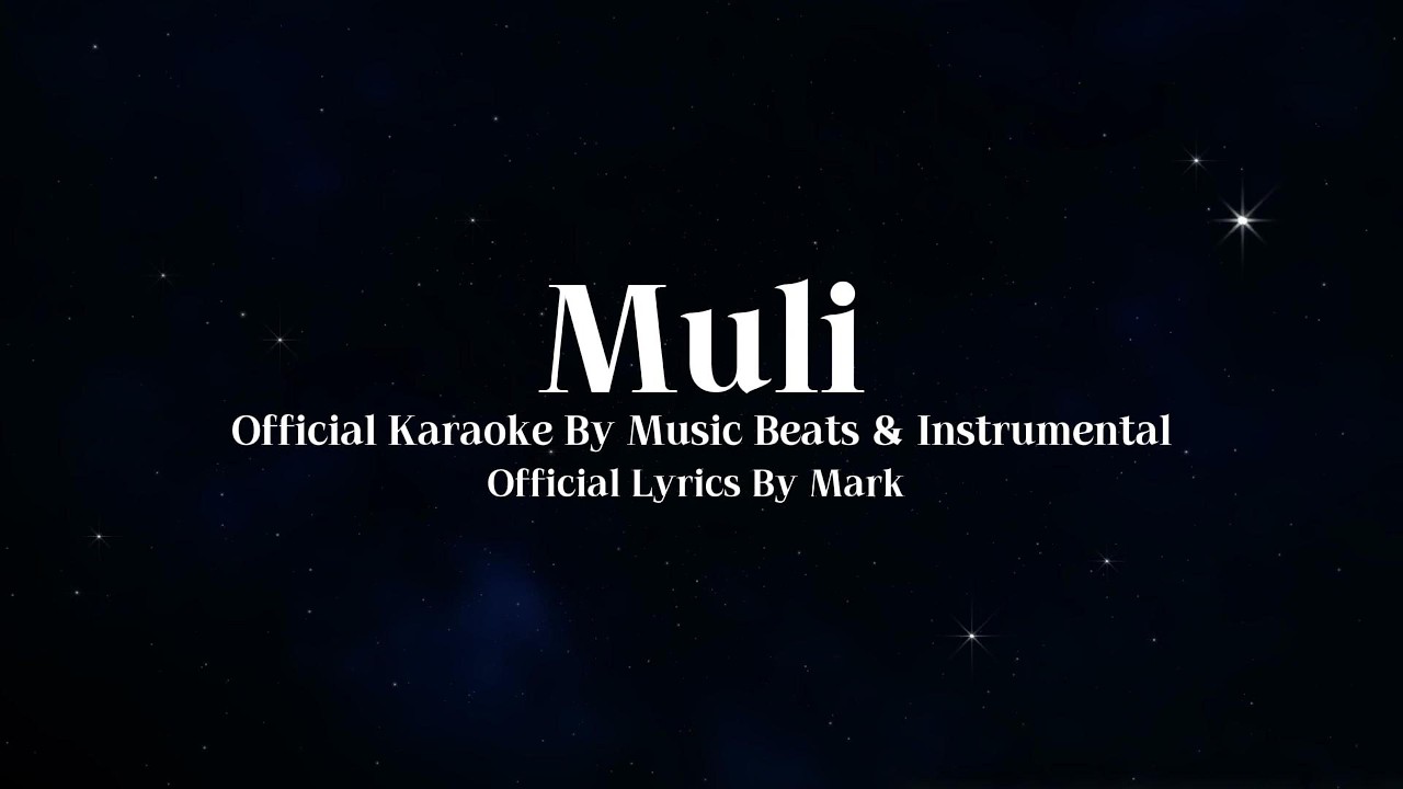 Muli - Official Karaoke | Mark (MBI)