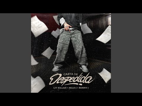 LIT killah, Milo j & Ronny J - Carta de Despedida