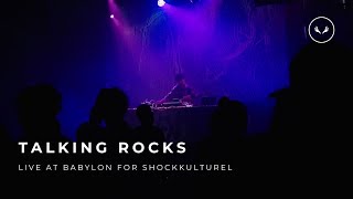 Talking Rocks live at Babylon for Shockkulturel