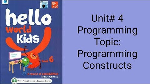Hello World Kids class 6th Unit 4 Topic Programming Constructs pg# 82