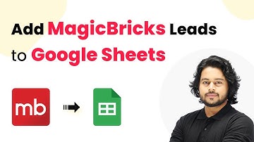 How to Add MagicBricks Leads to Google Sheets
