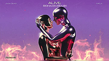 Zeds Dead x MKLA - Alive (Rohaan Remix)