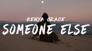 Kenya Grace - Someone Else (Lyrics) Resimi