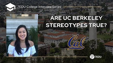 Are the UC Berkeley Stereotypes True? | 7EDU College Interview Series