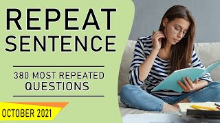 PTE Speaking : Repeat Sentence | OCTOBER 2021 | 380 Most Repeated Questions