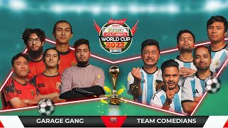 YOUTUBERS WORLD CUP 2022 | MATCH 1 | GARAGE GANG VS TEAM COMEDIANS