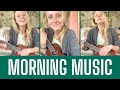 Ericas morning music routine 