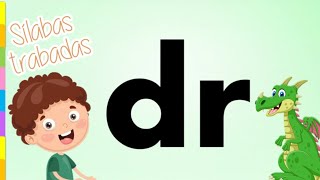dra dre dri dro dru Sílabas trabadas  | Aprende a leer y escribir