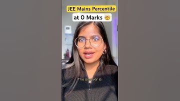 🤯What JEE Mains percentile at 0 Marks? JEE Mains 2025🔥#jee #motivation
