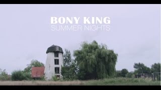 Miniatura de vídeo de "Bony King - Summer Nights (Official Video)"