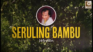 Jefrydin - Seruling Bambu (Official Lyric Video)