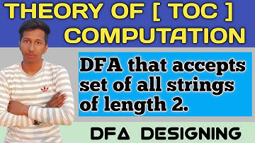 Design a DFA that accepts set of all Strings of length 2. | TOC | THEORY OF COMPUTATION | AUTOMATA