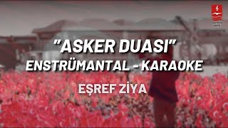 Eşref Ziya "Asker Duası" Enstrümantal ( Karaoke )