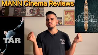 Tár \& Triangle Of Sadness movie reviews - Art house cinema double feature @manncinemareviews