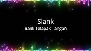 Slank - Balik Telapak Tangan