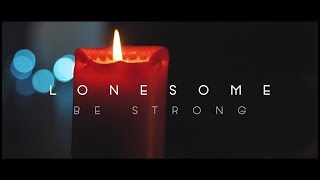 Lonesome - Be Strong chords