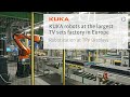 KUKA robots at a TV factory. The MPLAB Prototypes integrator robotizes the TPV Displays Polska plant