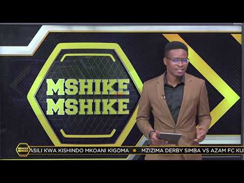 MSHIKEMSHIKE AZAM TV 21 02 2025