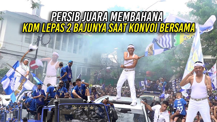 PERSIB JUARA MEMBAHANA | KDM LEPAS 2 BAJUNYA SAAT KONVOI BERSAMA