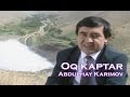 Abdulhay Karimov - Oq kaptar (Official uzbek klip)