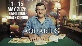 Aquarius  1  15 May 2026  What Will Happen  Psychic Love Tarot