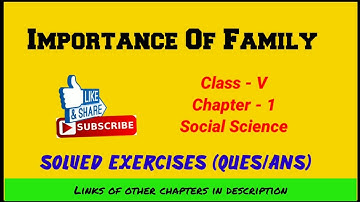 Ch.1 Importance Of Family //Class 5 Solutions (Solved Exercises/Ques-Ans) , Social Science, CBSE DAV