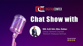 Presented By DIGITALCONFEX Chat Show with Nik Azli, Group General Counsel at Telekom Malaysia Berhad