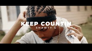 Shawty G - Keep Countin ( Official Music Video ) | prod. By @squirtdajerksick