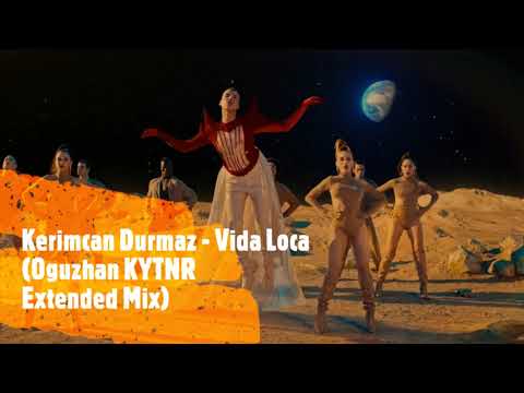 Kerimcan Durmaz - Vida Loca(Oğuzhan KYTNR Extended Mix)