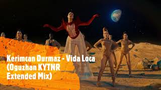 Kerimcan Durmaz - Vida Loca(Oğuzhan KYTNR Extended Mix) Resimi