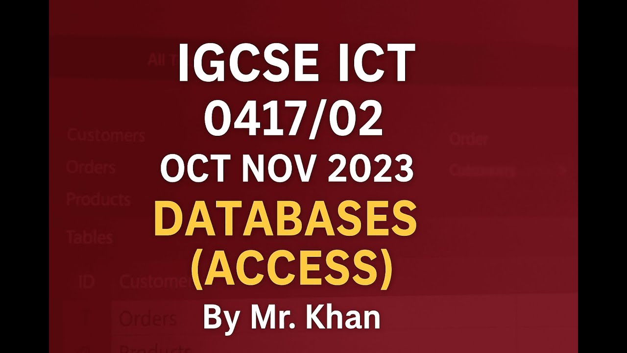 IGCSE ICT OCT NOV 2023 ICT 0417/02 Databases (Access) task Past Paper ...
