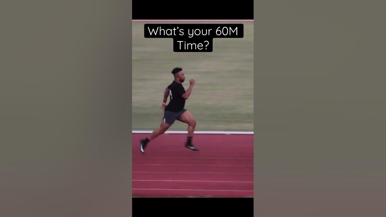 what-s-your-fastest-60m-time-youtube