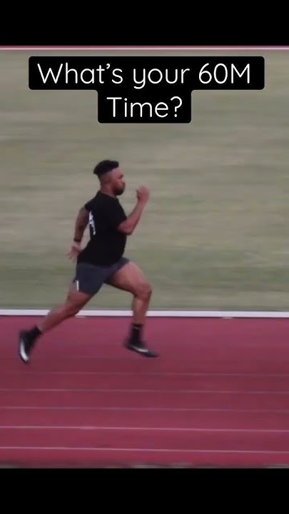 what-s-your-fastest-60m-time-youtube