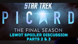 LSWOT - Star Trek Picard - Season 3 Parts 2 & 3