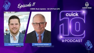 Cuick 10 Podcast | Season 1 | Episode 11:  CMMC Rule Update - 32 CFR Part 170