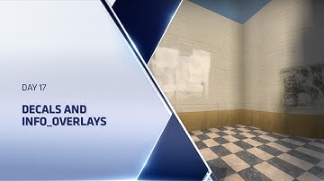 [Source 1] CSGO Level Design Boot Camp - Day 17 - Decals and info_Overlay