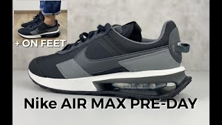Nike Air MAX PRE-DAY sneaker 'Black/Anthracite- iron grey' | UNBOXING & ON FEET