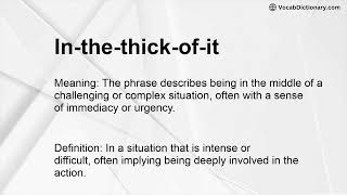 In-the-thick-of-it Meaning Profile