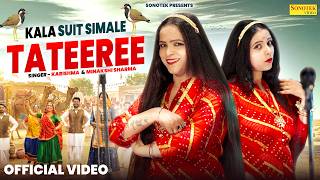 Kala Suit Simale Tateeree Minakshi Sharma Karishma Sharma New Haryanvi Songs Haryanvi Sonotek